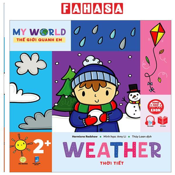 Sách - Ehon Song Ngữ Việt-Anh - My World - Thế Giới Quanh Em - Weather - Thời Tiết
