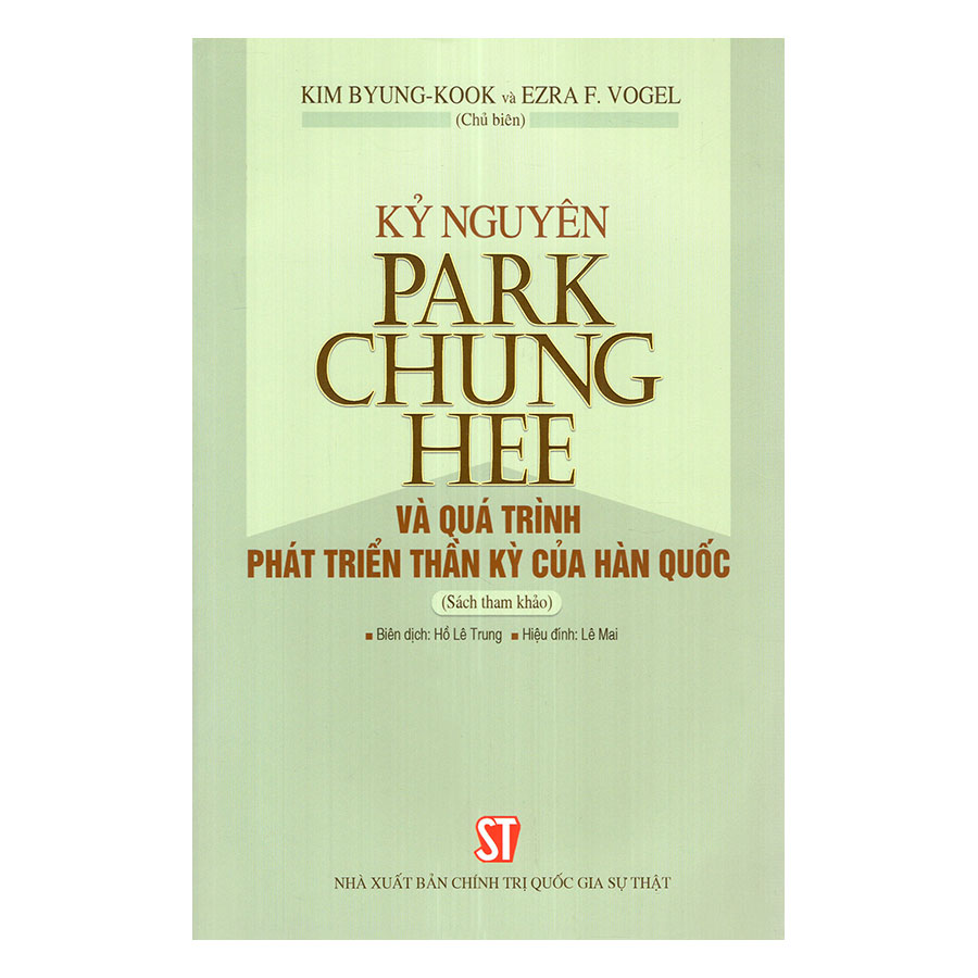 Kỷ Nguyên Park Chung Hee Và Quá Trình Phát Triển Thần Kỳ Của Hàn Quốc