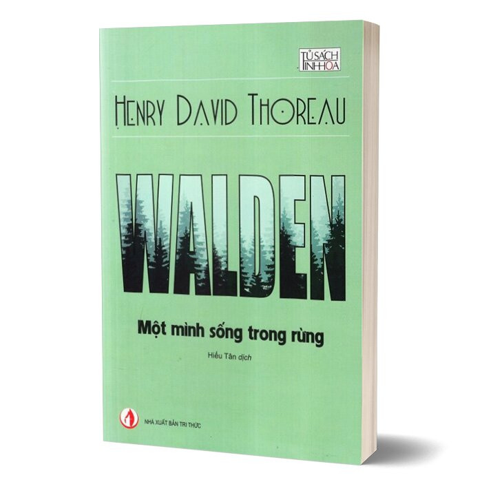 Walden: Một mình sống trong rừng - Henry David Thoreau - Hiếu Tân dịch - (bìa mềm)