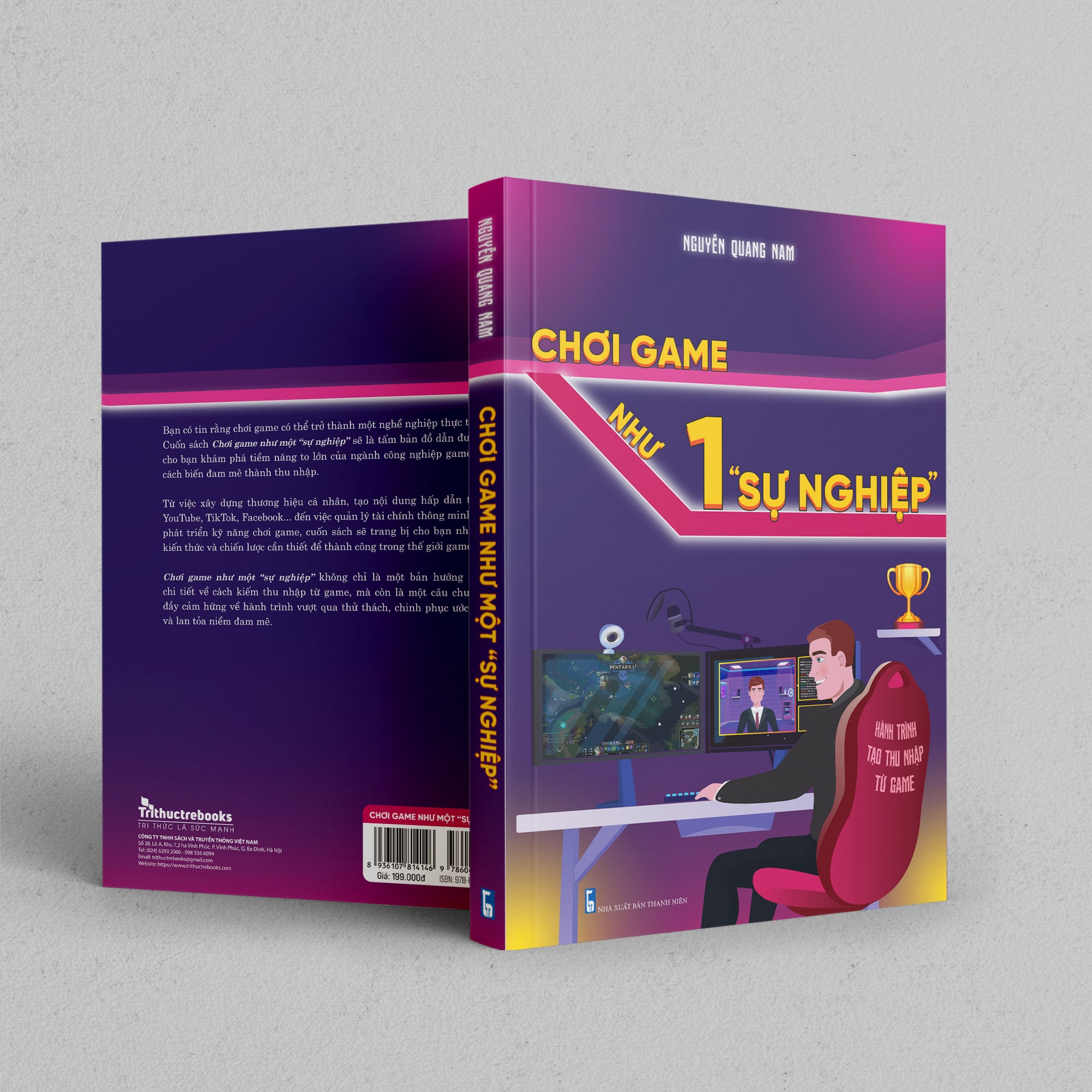 Cuốn Sách: Chơi Game Như Một &quot;Sự Nghiệp&quot; - Tác Giả Nguyễn Quang Nam