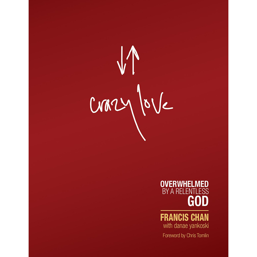 [Hàng thanh lý miễn đổi trả] Crazy Love: Overwhelmed By A Relentless God