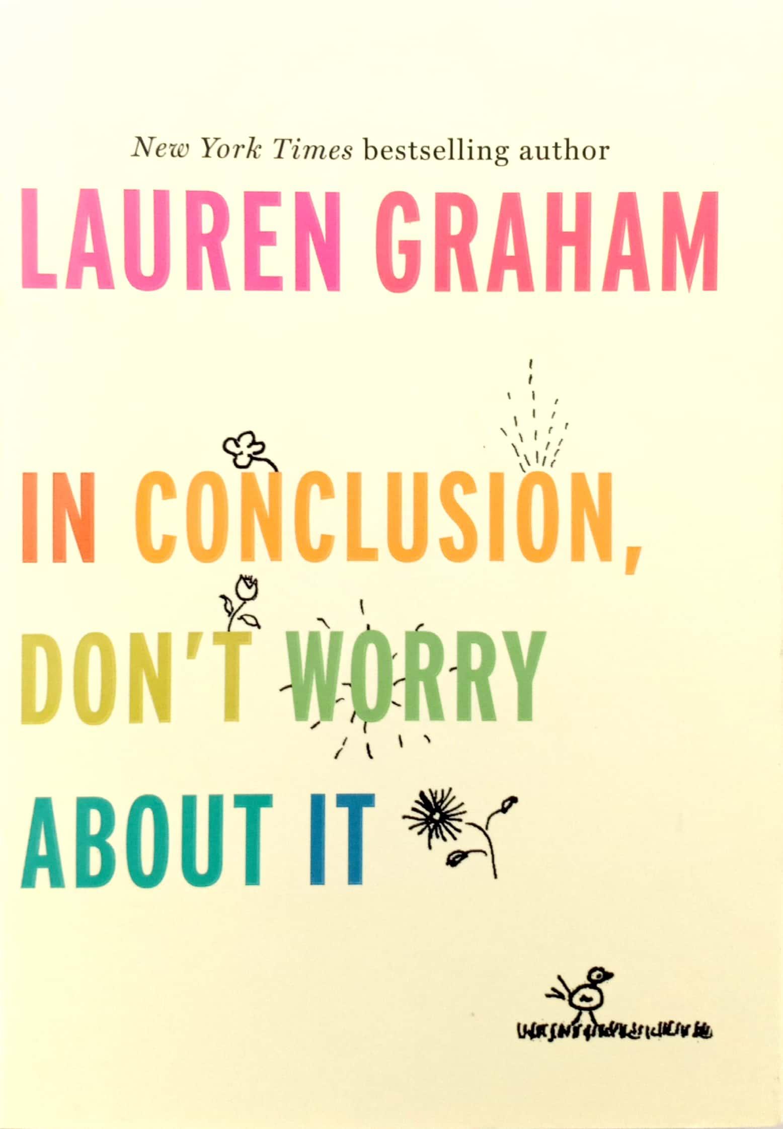In Conclusion, Don't Worry About It
