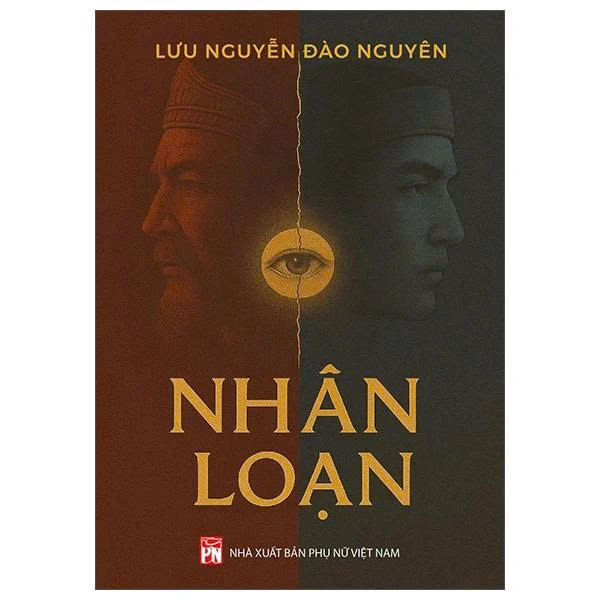 NHÂN LOẠN – Lưu Nguyễn Đào Nguyên – NXB Phụ nữ Việt Nam