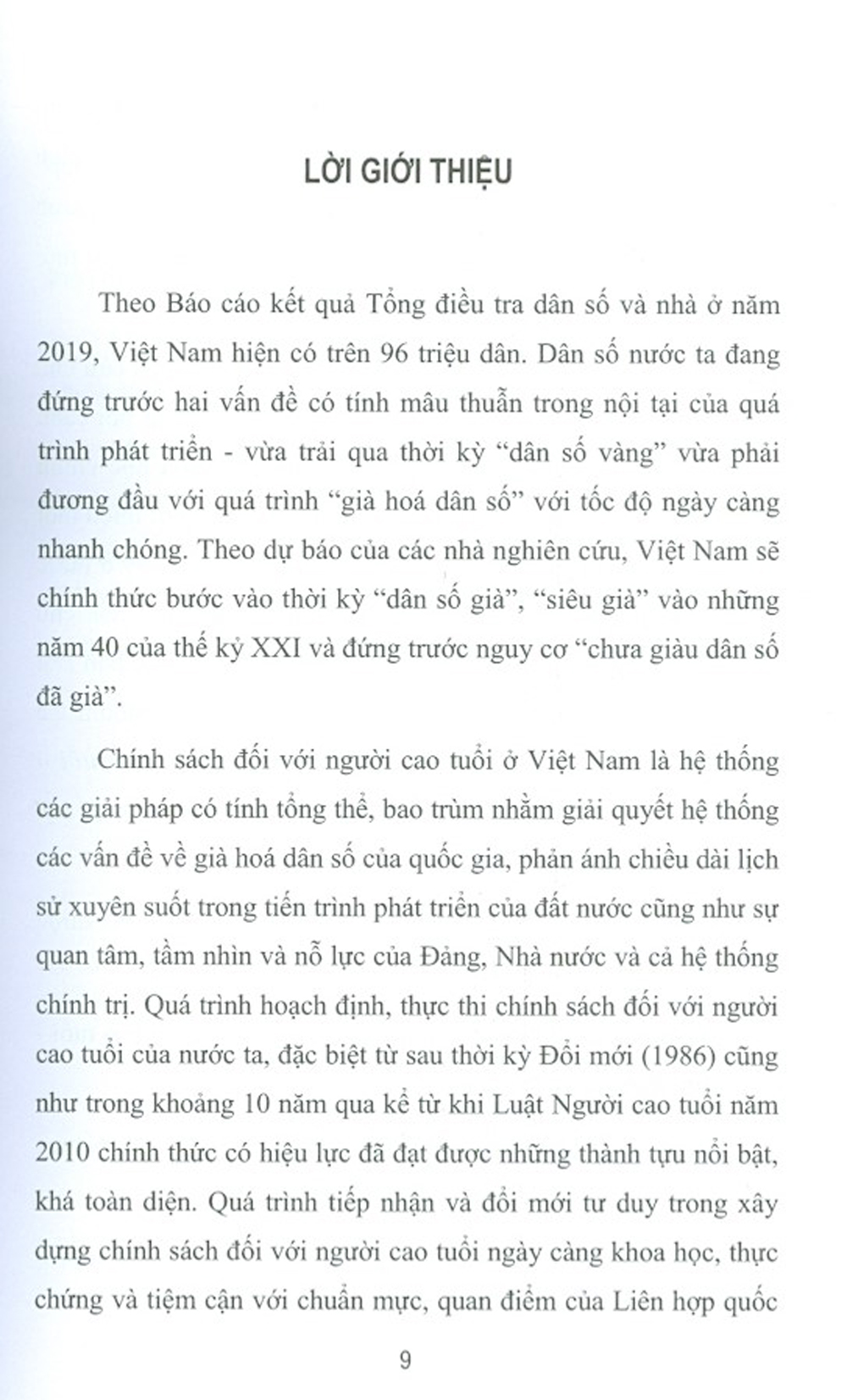 CHÍNH SÁCH ĐỐI VỚI NGƯỜI CAO TUỔI Ở VIỆT NAM HIỆN NAY: THÀNH TỰU VÀ ĐỊNH HƯỚNG CHO MỘT XÃ HỘI &quot;GIÀ HÓA CHỦ ĐỘNG&quot; (Sách chuyên khảo)