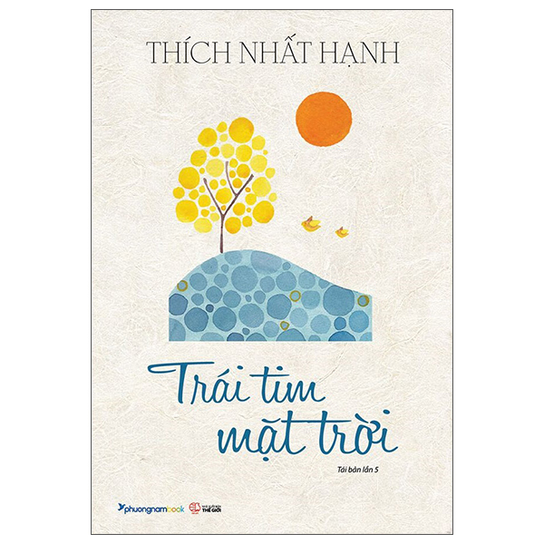 Trái Tim Mặt Trời  - Thích Nhất Hạnh ( PNB)