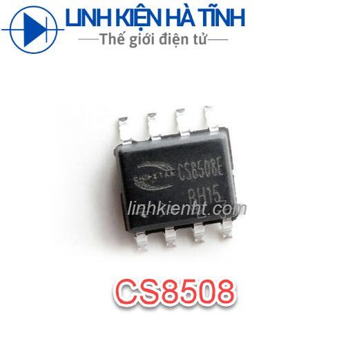 IC CÔNG SUẤT CS8508E CS8508 8508 8W SOP-8 MỚI