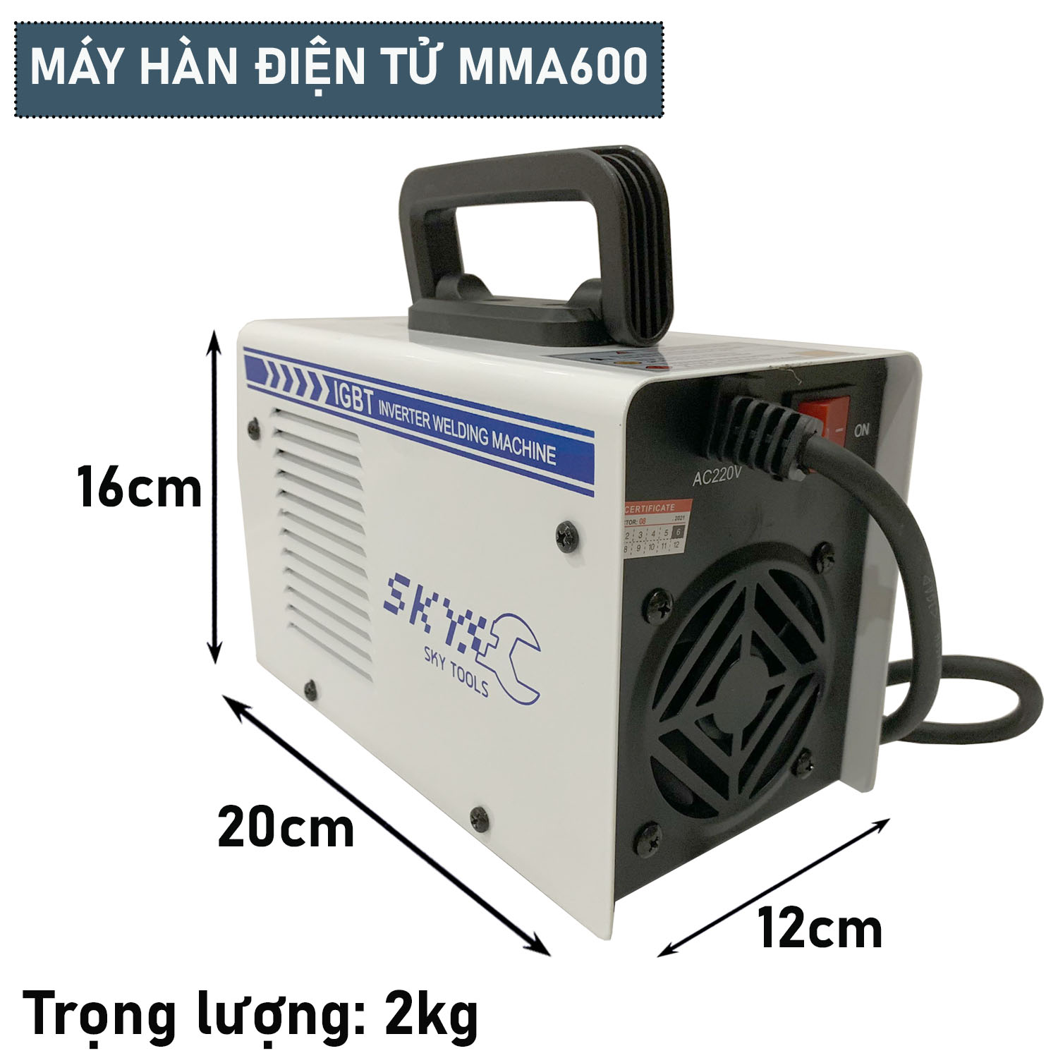 Máy hàn mini, máy hàn điện tử chính hãng SKY MMA600, hàn kéo que 2,5. Tặng bộ phụ kiện dây hàn+ dây mát+ kìm kẹp+ mo hàn + găng tay. Nhỏ gọn tiện dụng tích hợp sạc điện thoại thông minh, bảo hành 1 năm