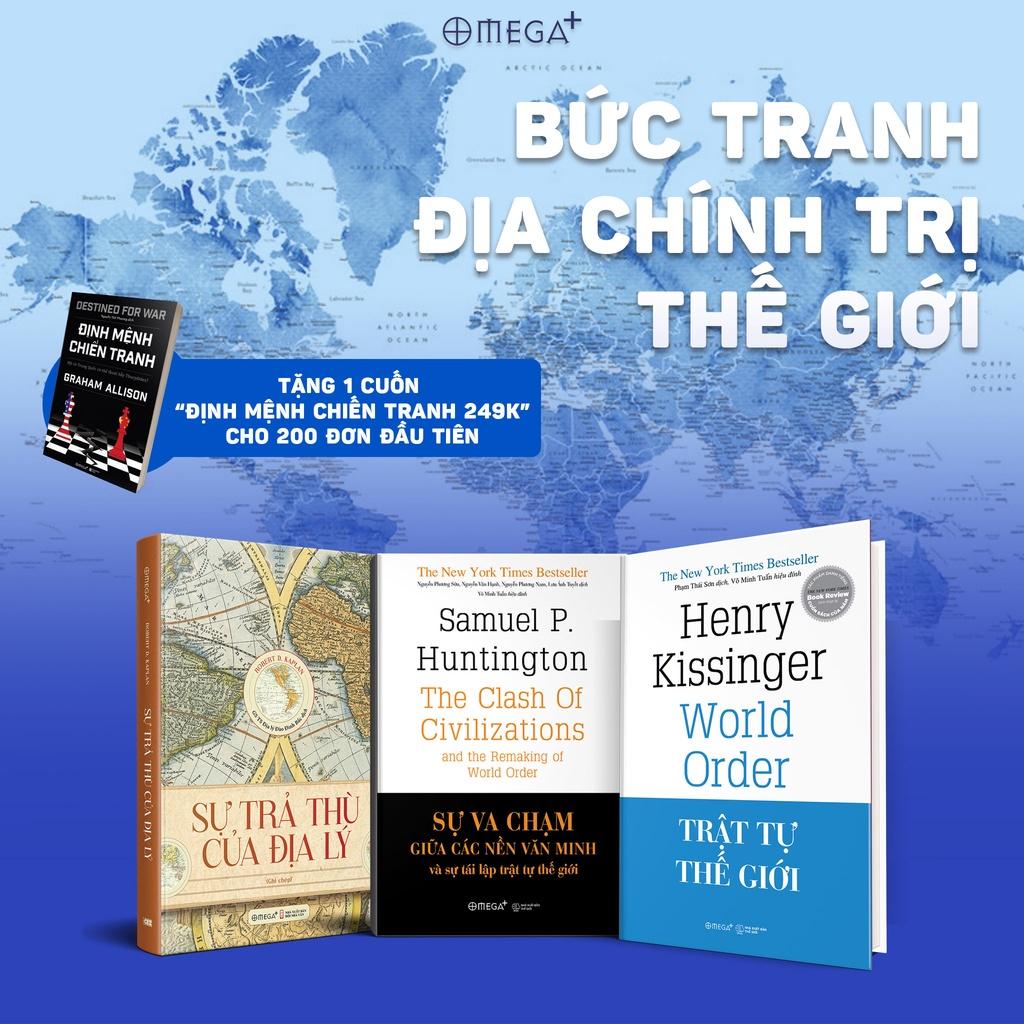 Combo Sự Trả Thù Của Địa Lý + Sự Va Chạm Giữa Các Nền Văn Minh + Trật Tự Thế Giới - Bản Quyền