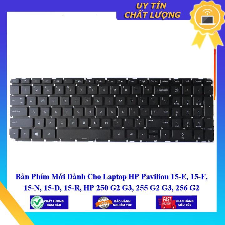Bàn Phím Mới dùng cho Laptop HP Pavilion 15-E 15-F 15-N 15-D 15-R HP 250 G2 G3 255 G2 G3 256 G2 - Hàng Nhập Khẩu New Seal