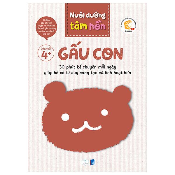 Bộ Sách Nuôi Dưỡng Tâm Hồn - Gấu Con - Lứa Tuổi 4+ (Bộ 6 Tập)