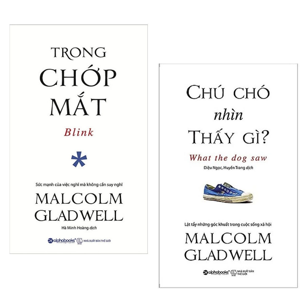 Combo Sách Của Malcolm Gladwell Trong Chớp Mắt - Blink Chú Chó Nhìn Thấy Gì - What The Dog Saw Tái Bản Đổi Bìa 2020