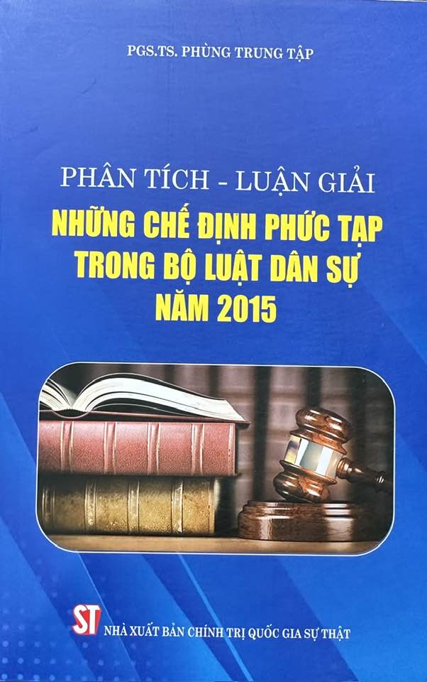 Phân tích - Luận giải những chế định phức tạp trong Bộ luật Dân sự năm 2015
