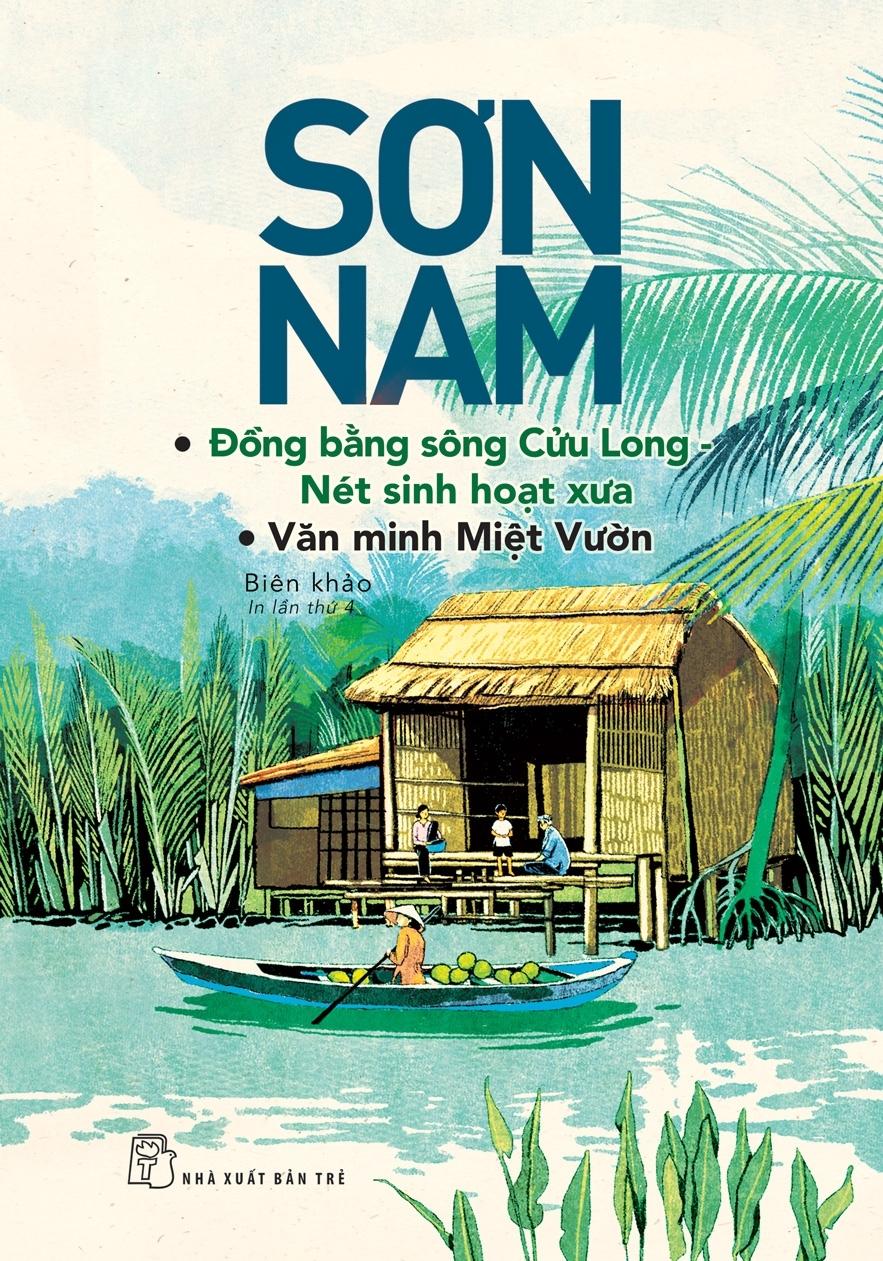 Sơn Nam - Đbscl - Nét Sinh Hoạt Xưa, Văn Minh Miệt Vườn Mới