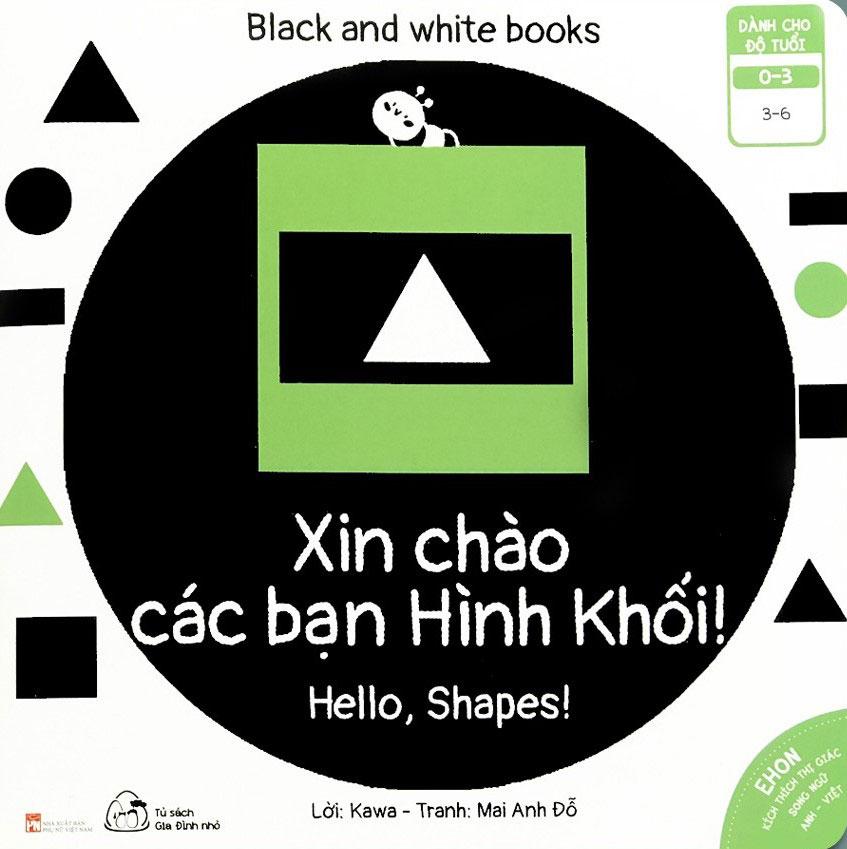 Sách Ehon Kích Thích Thị Giác - Xin Chào Các Bạn Hình Khối! (Song ngữ Anh-Việt)