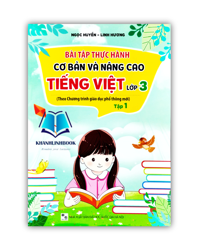 Sách - Bài Tập Thực Hành Cơ Bản Và Nâng Cao Tiếng Việt Lớp 3 Tập 1 (Theo Chương Trình Giáo Dục Phổ Thông Mới) (MC)