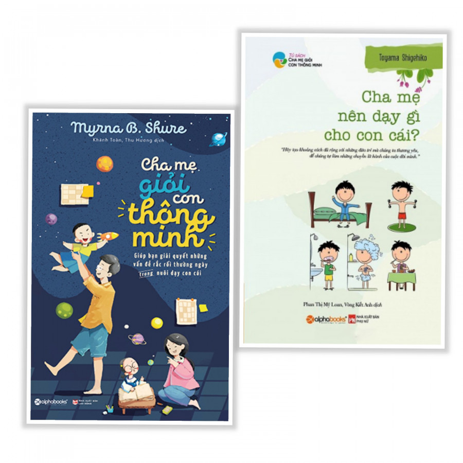 Combo sách làm cha mẹ thật tuyệt : Cha mẹ giỏi con thông minh ( tái bản 2019 ) + Cha mẹ nên dạy gì cho con cái - Tặng kèm bookmark thiết kế