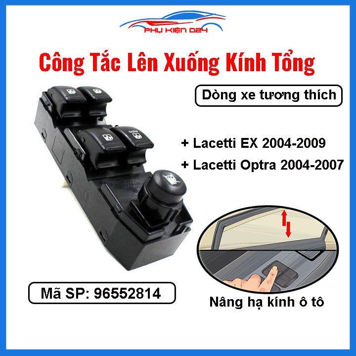 Công tắc kính tổng Lacetti EX 2004-2009 Trong Nước , Chevrolet Lacetti Optra 2004-2007 mã 96552814