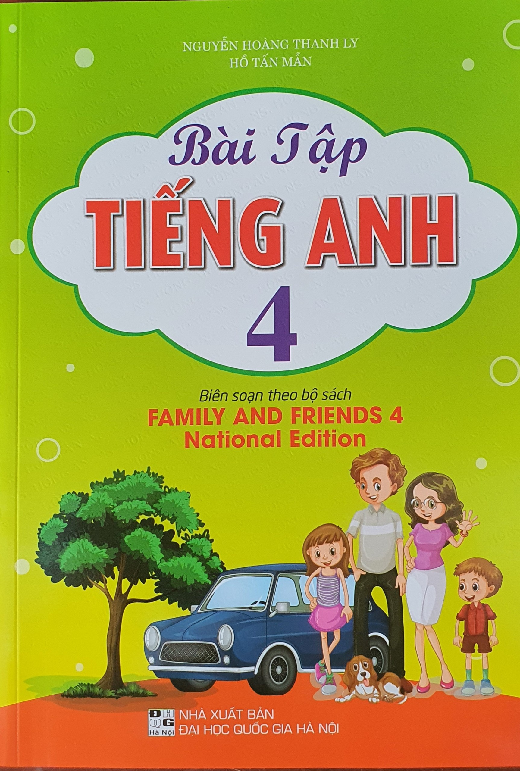 Bài Tập Tiếng Anh 4 (Biên Soạn Theo Bộ Sách Family And Friends 4  National Edition - 2023)