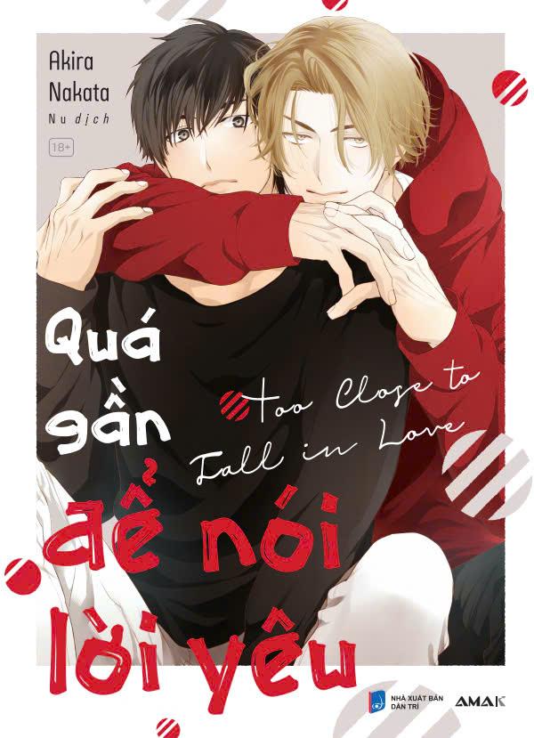 Sách - Quá Gần Để Nói Lời Yêu - Too Close To Fall In Love - Tặng Kèm Bookmark + Postcard