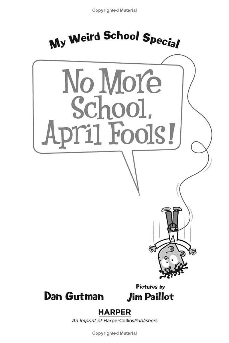 Sách ngoại văn: My Weird School Special - No More School, April Fools!
