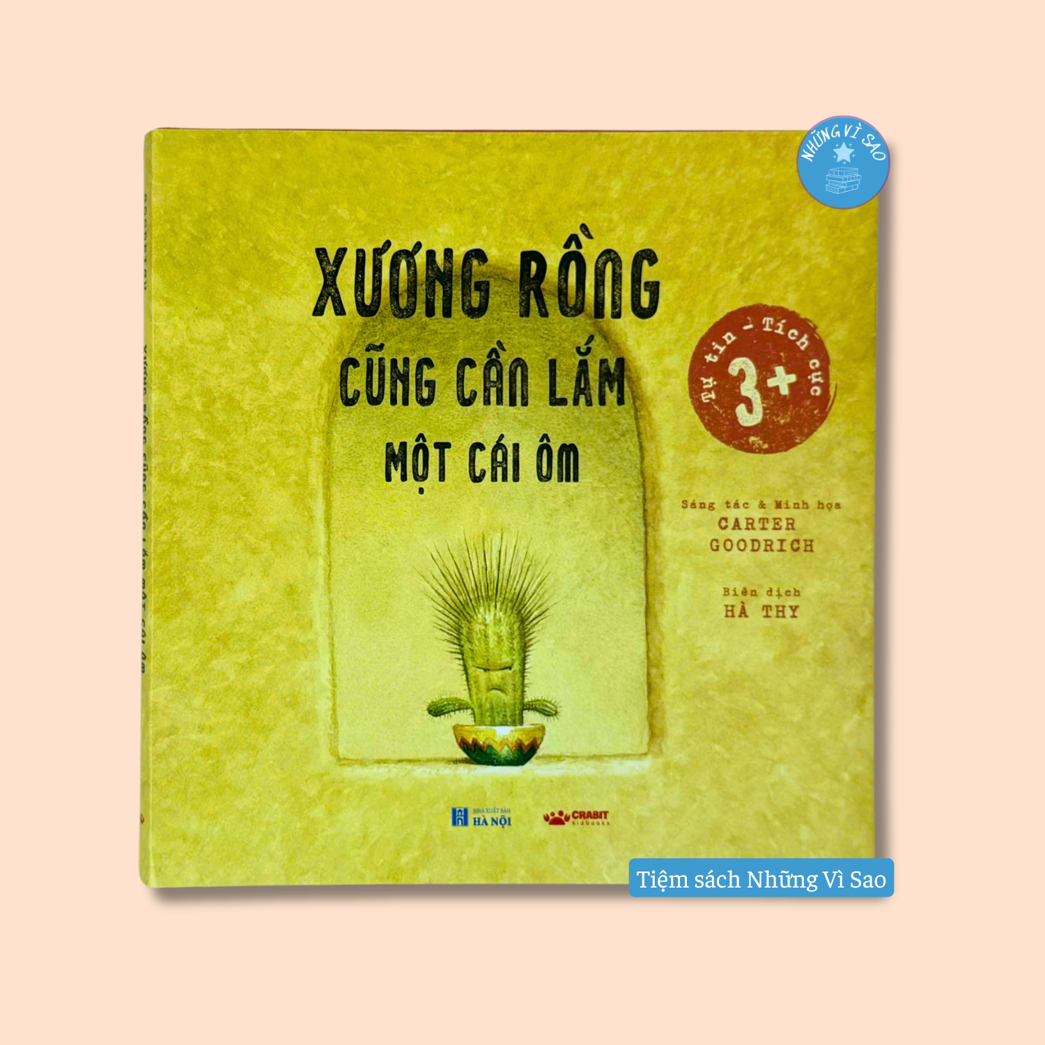 Sách - Xương rồng cũng cần lắm một cái ôm (truyện cho bé từ 3 tuổi+) - Bìa cứng