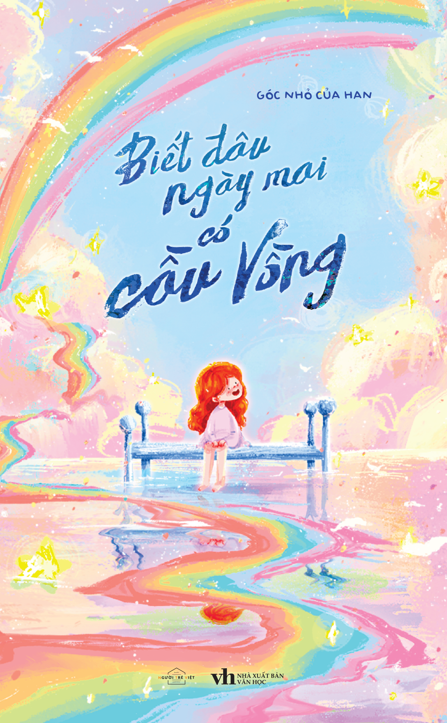 Sách Biết Đâu Ngày Mai Có Cầu Vồng