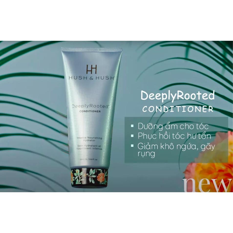 Dầu Xả Hush &amp; Hush Deeply Rooted Giúp Tóc Mềm Mượt Dưỡng Ẩm Da Đầu Giảm Rụng Tóc 200ml