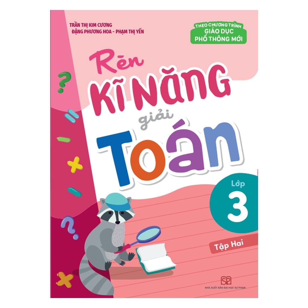 Rèn Kĩ Năng Giải Toán Lớp 3 (Tập Một) - Bản Quyền