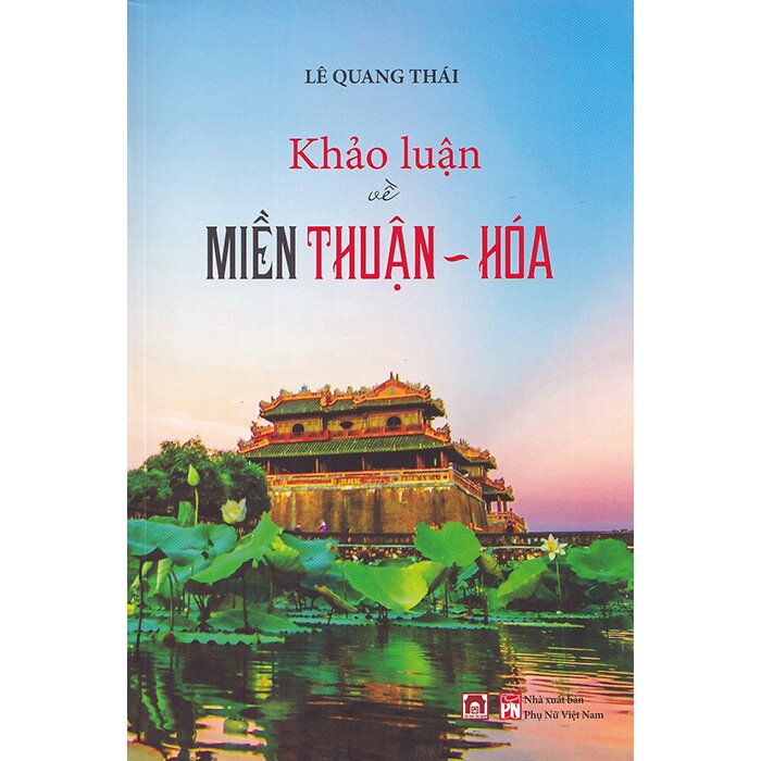 KHẢO LUẬN VỀ MIỀN THUẬN HÓA