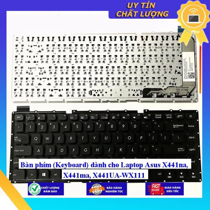 Bàn phím (Keyboard) dùng cho Laptop Asus X441na X441ma X441UA-WX111 - Hàng Nhập Khẩu New Seal