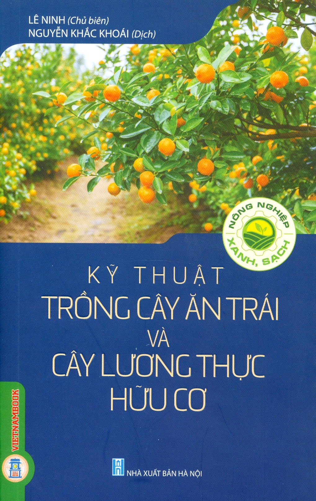 Kỹ Thuật Trồng Cây Ăn Trái Và Cây Lương Thực Hữu Cơ (Tái bản 2024)