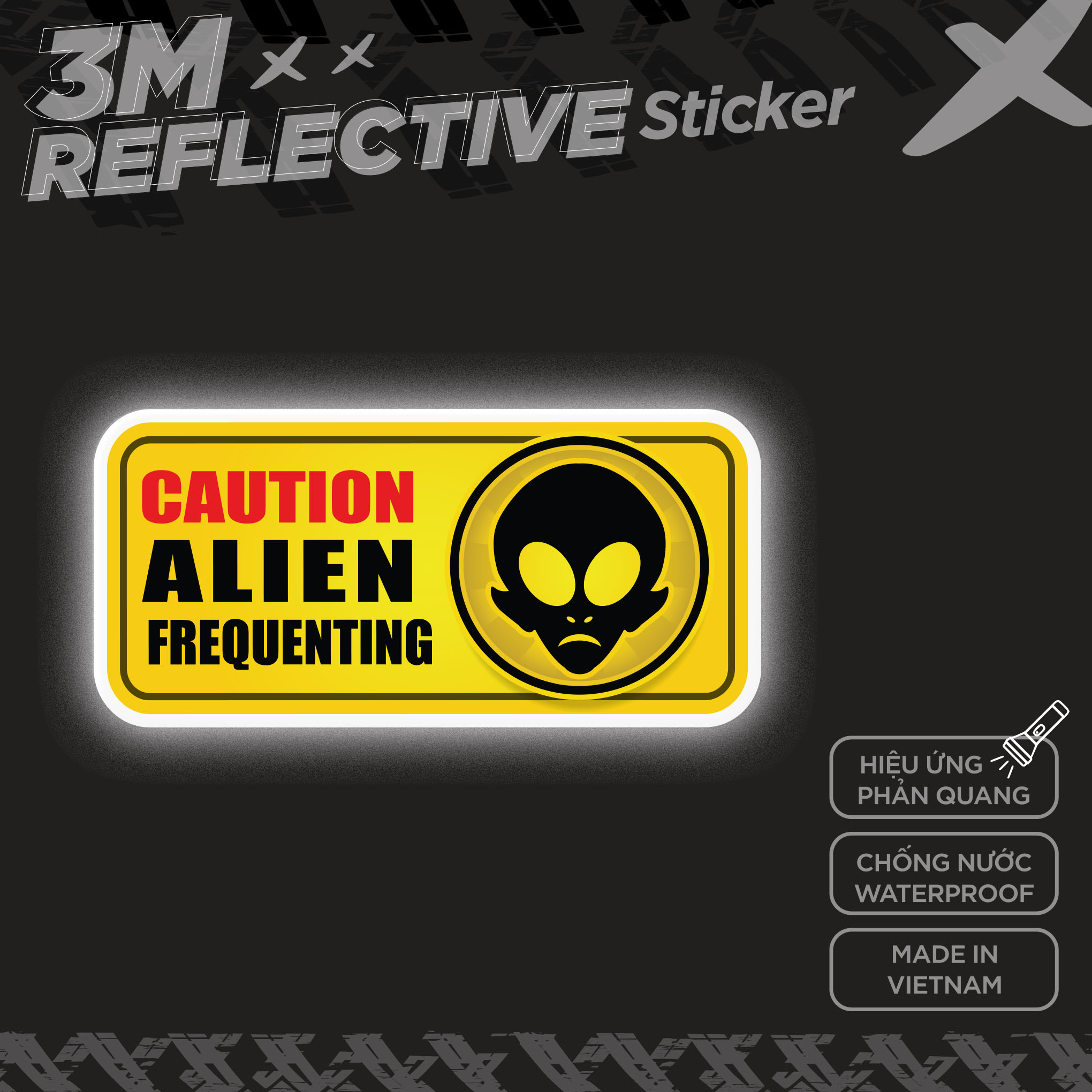 CAUTION ALIEN FREQUENTING 3M - Reflective Sticker Die-cut phản quang thương hiệu STICKER FACTORY
