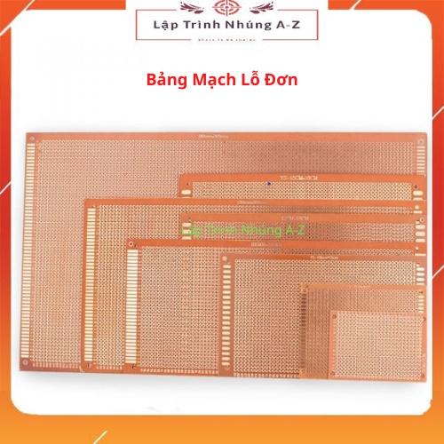 [Lập Trình Nhúng A-Z][G10] Bảng Mạch Lỗ Đơn