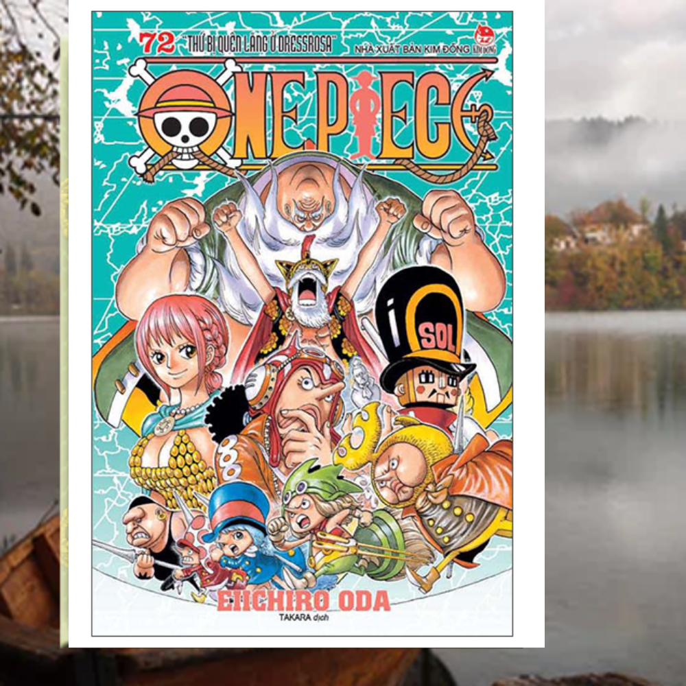 One Piece Tập 72: Thứ Bị Quên Lãng Ở Dressrosa (Tái bản 2022)