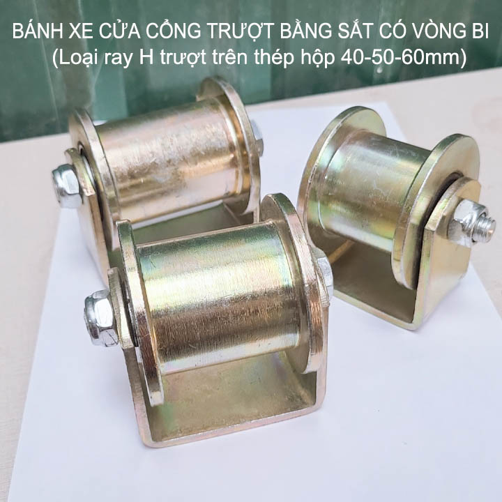 Bánh xe cho cửa cổng trượt, lùa bằng sắt chống gỉ, ray H chạy trên thép hộp 40-50-60mm tùy chọn (Có vòng bi)