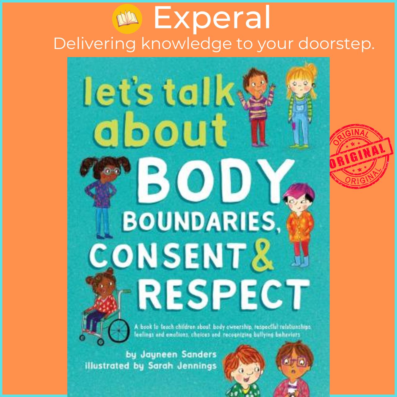 Sách - Let's Talk About Body Boundaries, Consent and Respect : Teach children about body by Jayneen Sanders (paperback)