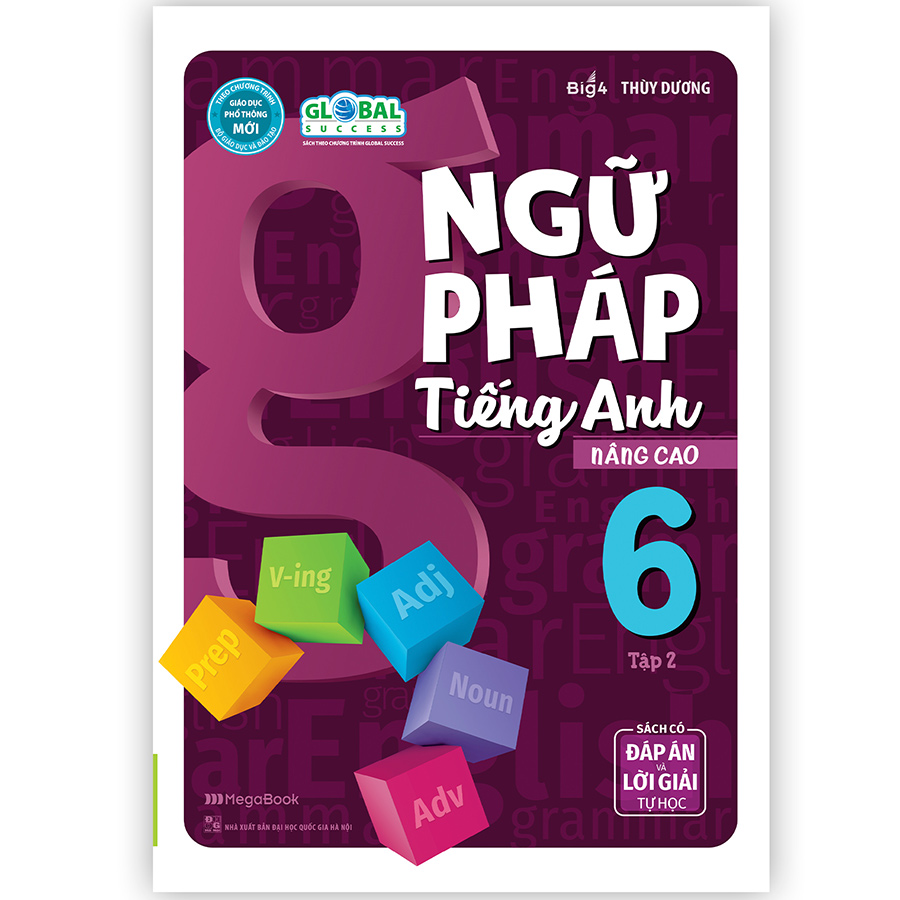 Ngữ Pháp Tiếng Anh Nâng Cao Lớp 6 Tập 2 (Global)