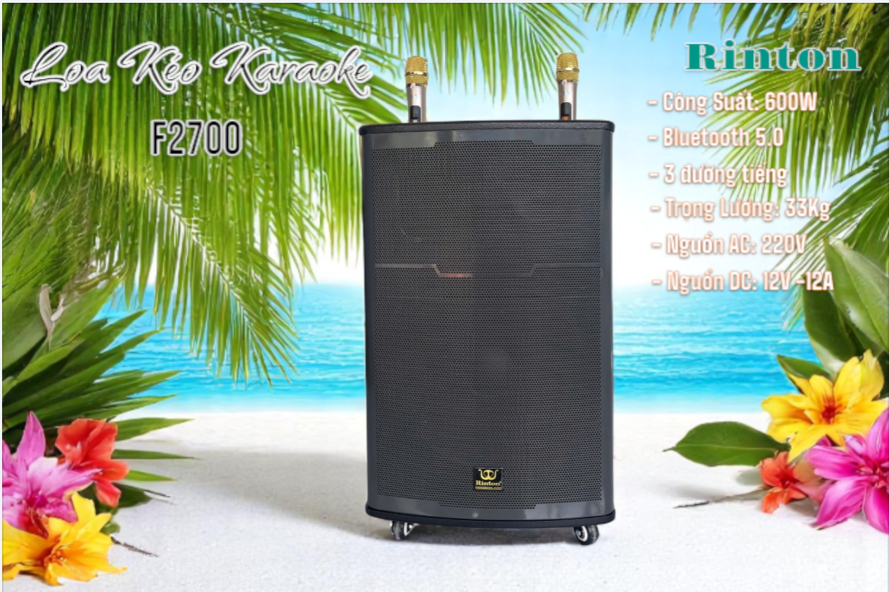Loa Kéo Karaoke Rinton F-2700 công suất 600W (hàng chính hãng)