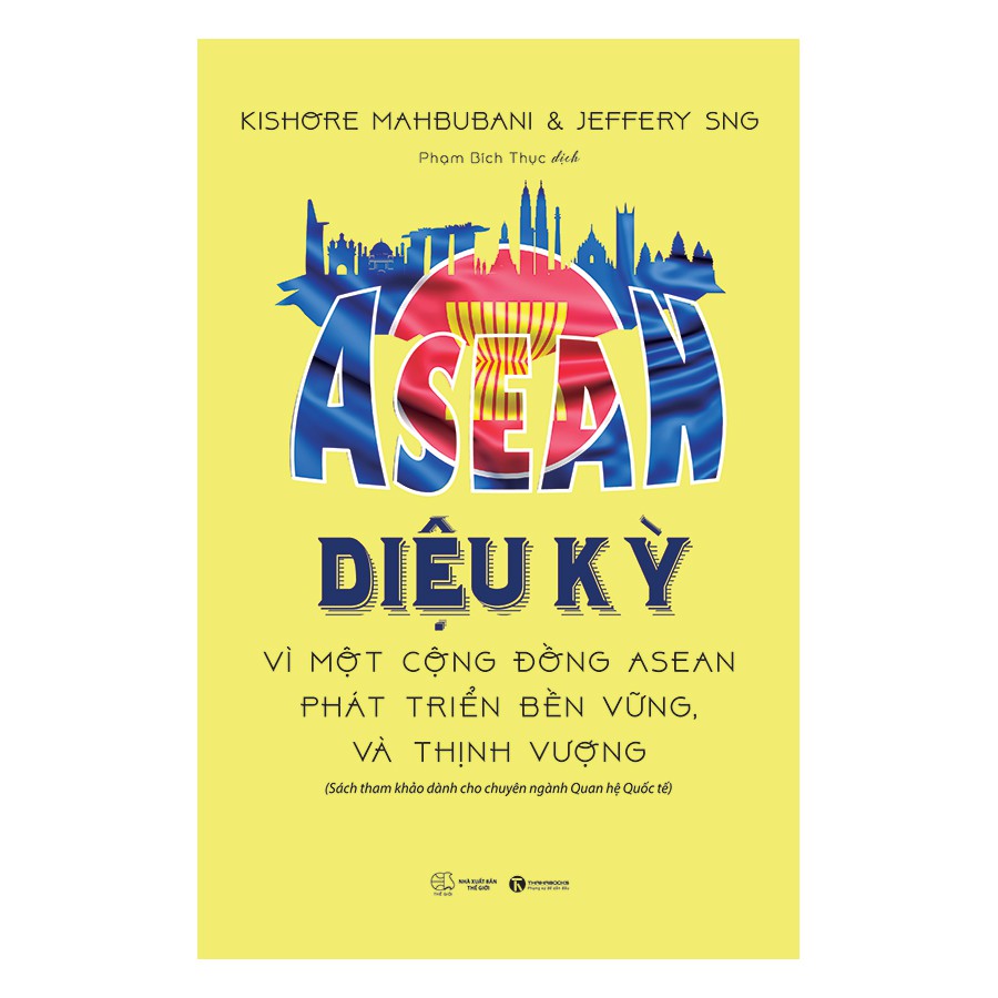 Sách - ASEAN Diệu kỳ - Vì Một Cộng Đồng Asean Phát Triển Bền Vững Và Thịnh Vượng - Thái Hà Books