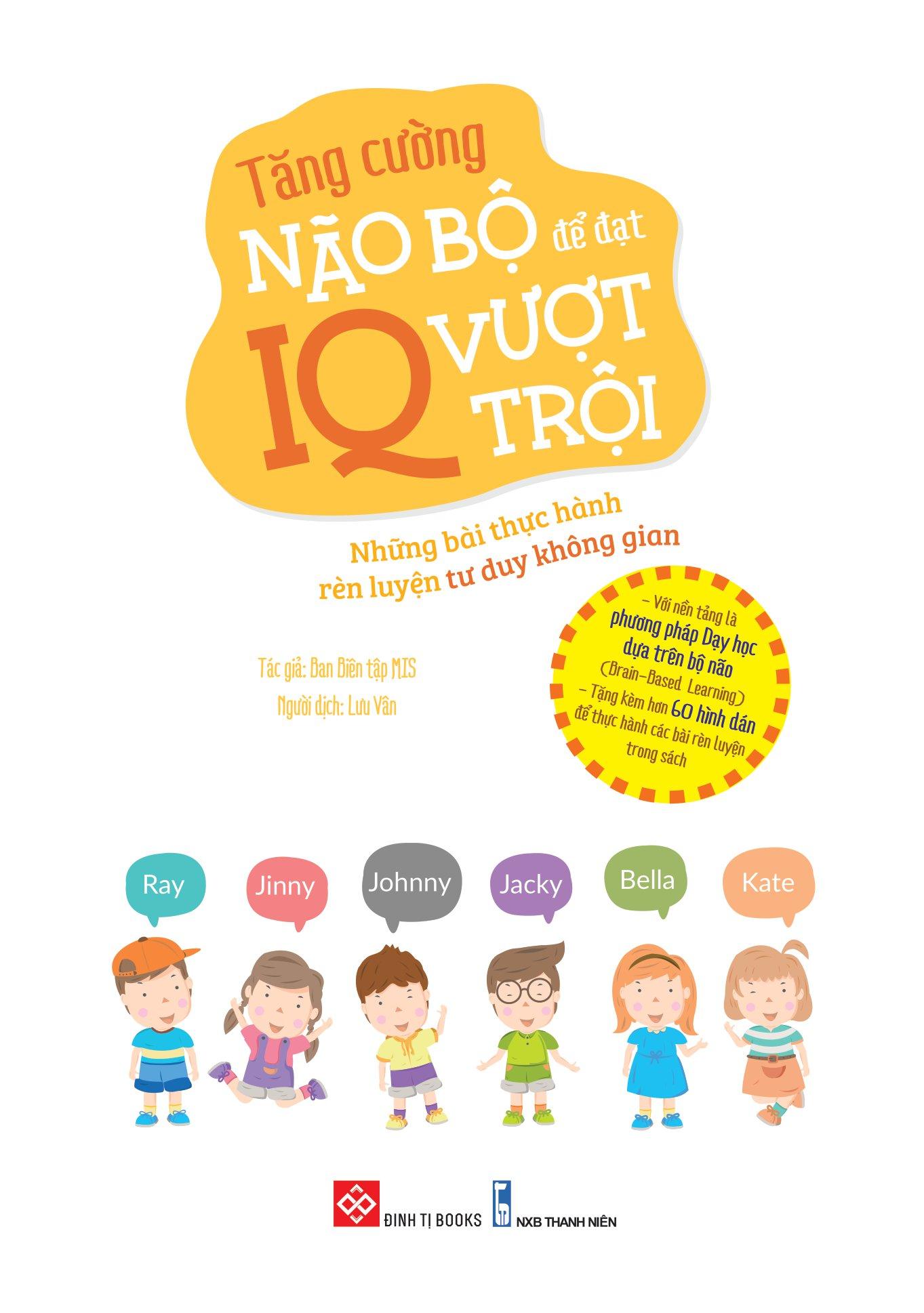 Tăng Cường Não Bộ Để Đạt IQ Vượt Trội - Những Bài Thực Hành Rèn Luyện Tư Duy Không Gian