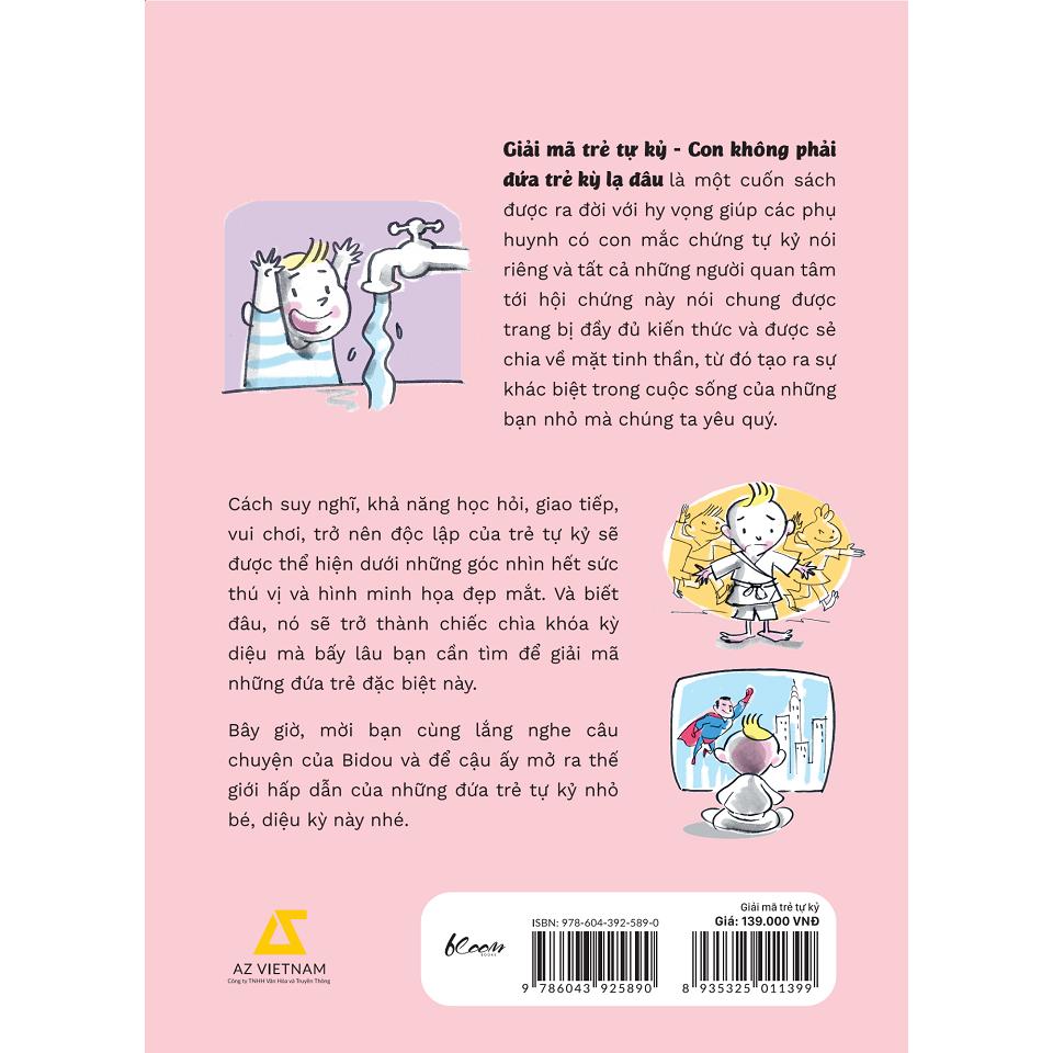 GIẢI MÃ TRẺ TỰ KỶ - Con Không Phải Đứa Trẻ Kỳ Lạ Đâu - Bản Quyền
