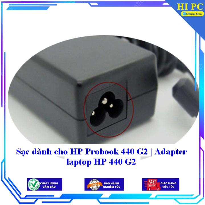Sạc dành cho HP Probook 440 G2 | Adapter laptop HP 440 G2 - Kèm Dây nguồn - Hàng Nhập Khẩu