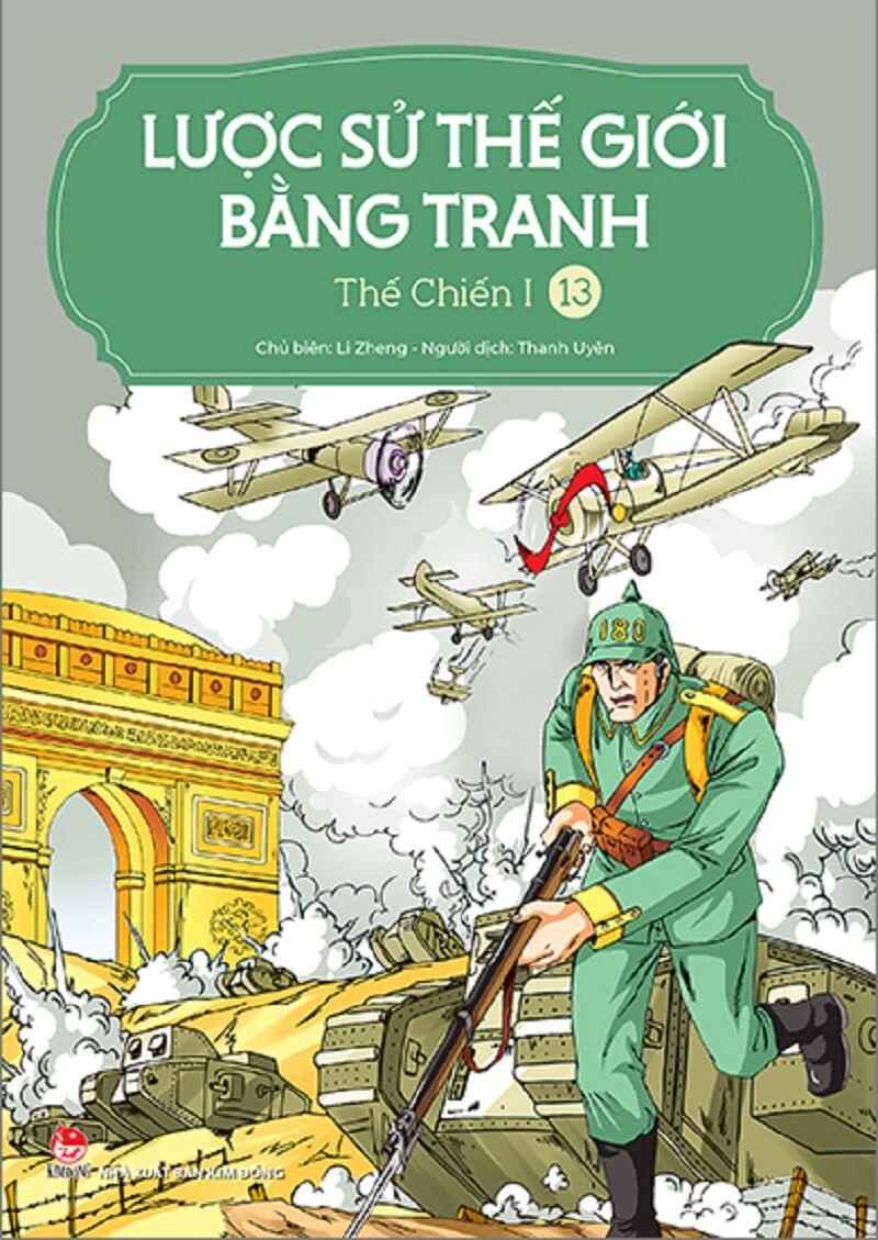 Lược Sử Thế Giới Bằng Tranh - Tập 13 - Thế chiến I