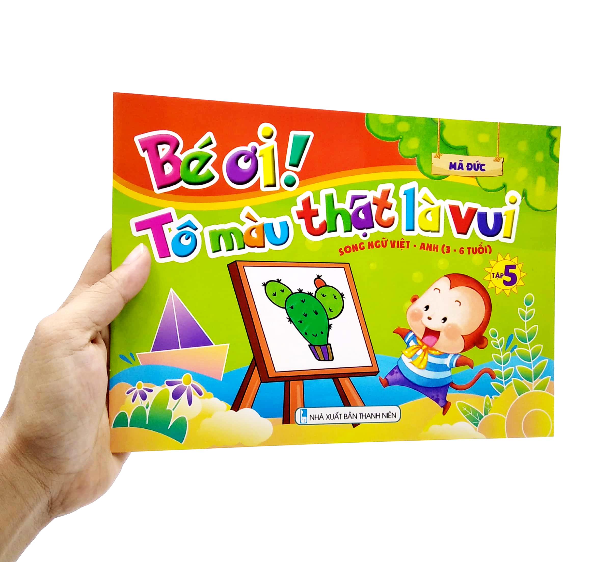 Bé Ơi! Tô Màu Thật Là Vui - Song Ngữ Việt - Anh - Tập 5