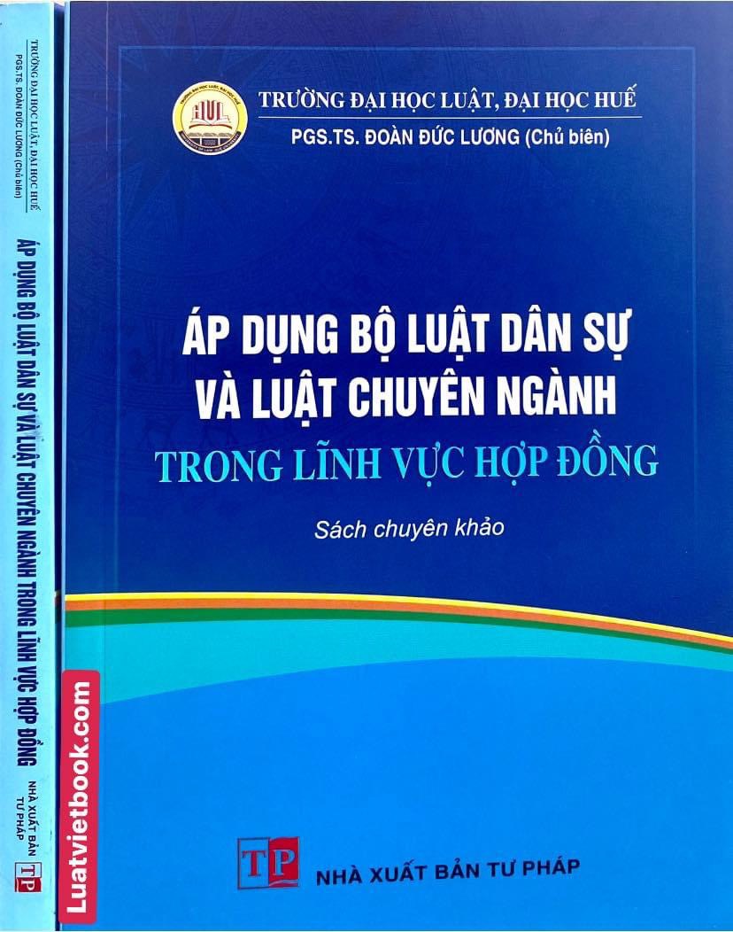 Áp Dụng Bộ Luật Dân Sự  Và  Luật Chuyên Ngành Trong Hợp Đồng  ( Sách Chuyên Khảo )