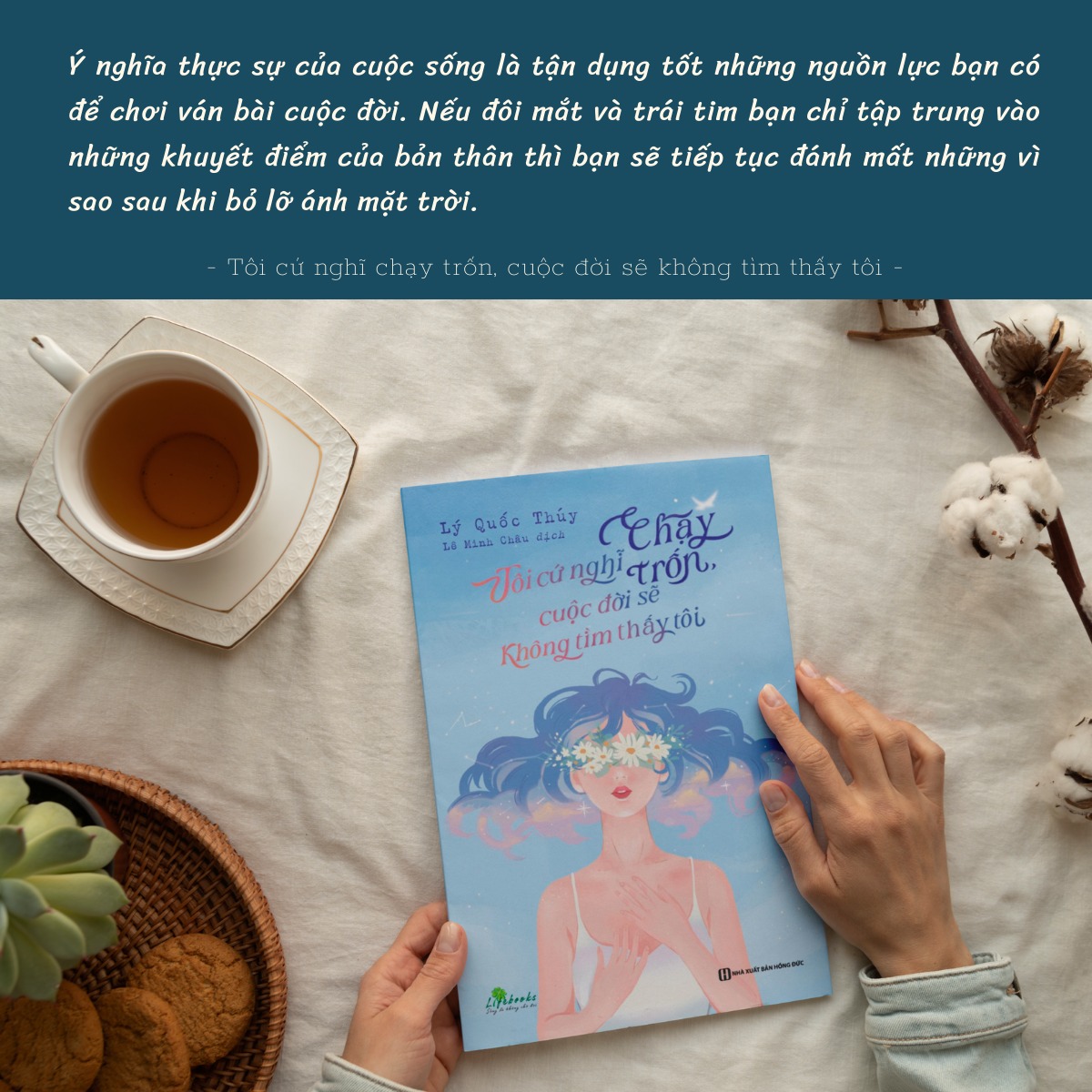 Sách - Tôi cứ nghĩ chạy trốn, cuộc đời sẽ không tìm thấy tôi - Cuốn sách chữa lành tâm hồn