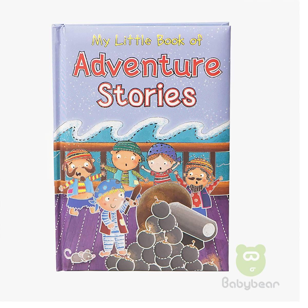 MY LITTLE BOOK OF ADVENTURE STORIES - Cuốn truyện kể về những chuyến phiêu lưu của bé