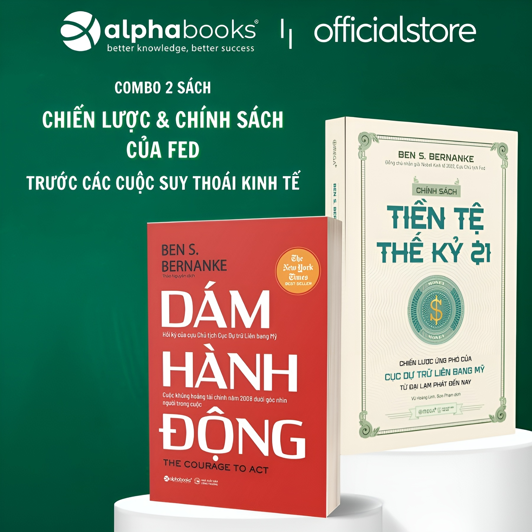 Combo Sách Về Chính Sách Tài Chính Của Cựu Chủ Tịch FED: Chính Sách Tiền Tệ Thế Kỷ 21 + Dám Hành Động - Cuộc Khủng Hoảng Tài Chính Năm 2008 Dưới Góc Nhìn Người Trong Cuộc