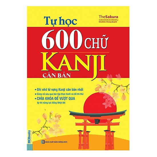 Tự Học 600 Chữ Kanji Căn Bản (Tặng Thẻ Flashcard Học Từ Vựng Kanji) (Học Kèm App: MCBooks Application)