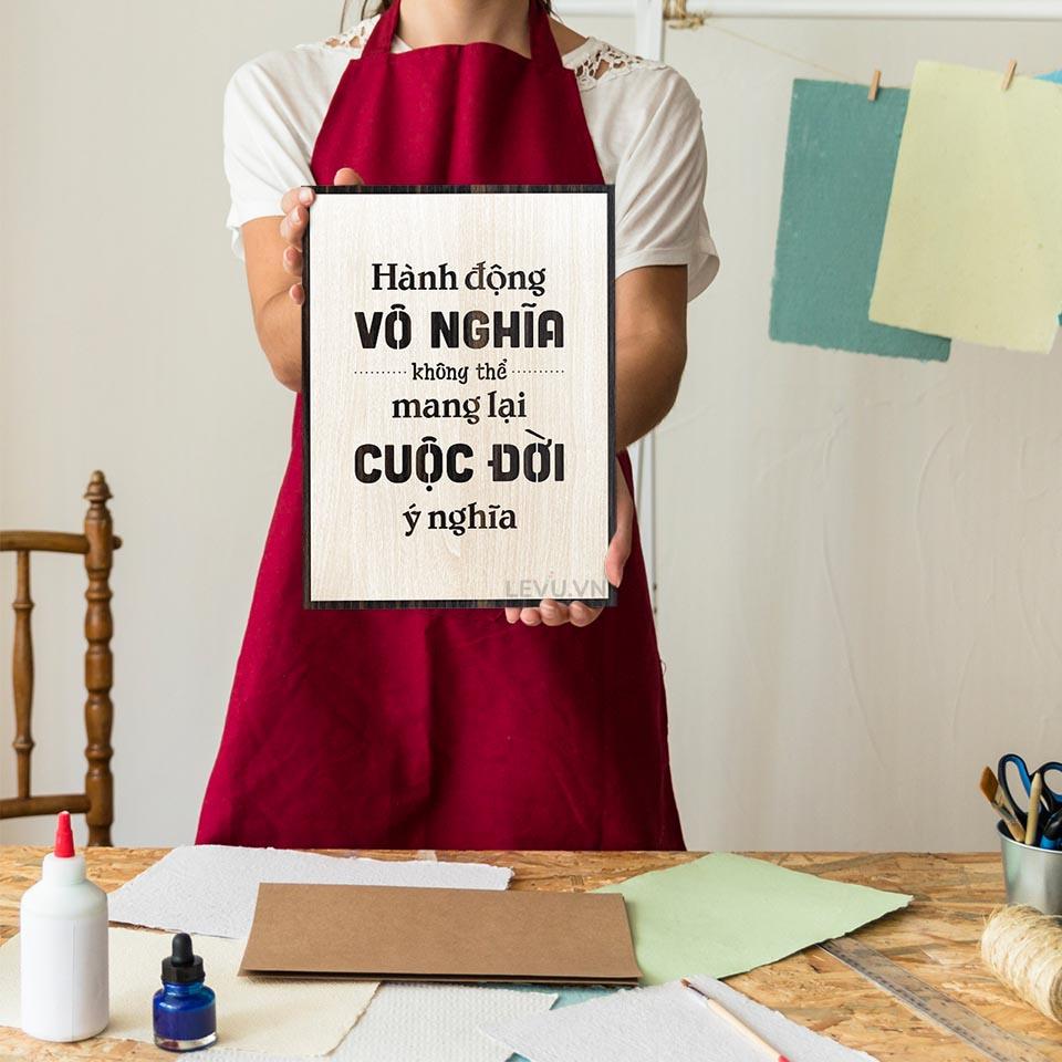 Tranh chữ tạo động lực LEVU LV117 "Hành động vô nghĩa không thể mang lại cuộc đời có nghĩa"
